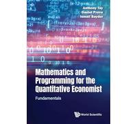 Mathematics And Programming For The Quantitative Economist: Fundamentals