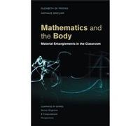 Mathematics And The Body: Material Entanglements In The Classroom (Learning In Doing: Social, Cognitive And Computational Perspectives) (Hardcover) Elizabeth De Freitas, Nathalie Sinclair (Auteur)
