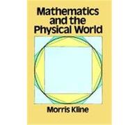Mathematics and the Physical World Morris Kline (Auteur)