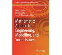 Mathematics Applied To Engineering, Modelling, And Social Issues