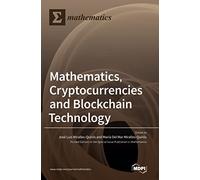 Mathematics, Cryptocurrencies and Blockchain Technology
