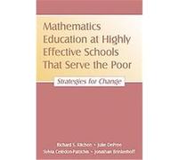 Mathematics Education at Highly Effective Schools That Serve the Poor Jonathan Brinkerhoff, Julie Depree, Richard S. Kitchen, Sylvia Celedon-pattichis (Auteur)