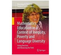 Mathematics Education In A Context Of Inequity, Poverty And Language Diversity