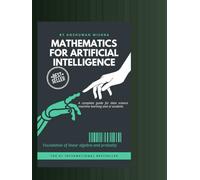 Mathematics for artificial intelligence: Foundation of linear algebra and probality