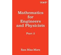 Mathematics For Engineers And Physicists