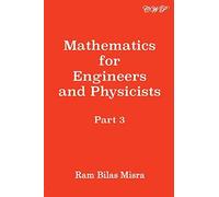 Mathematics For Engineers And Physicists, Part 3