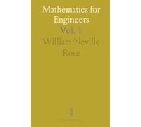 Mathematics for Engineers: Including Elementary and Higher Algebra, Mensuration and Graphs, and Plane Trigonometry