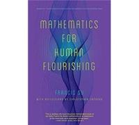Mathematics for Human Flourishing - Francis Su - Yale University Press - Livre en Anglais - Paperback Francis SuFrancis Su (Auteur)