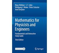 Mathématiques pour physiciens et ingénieurs – Fondamentaux et guide d'étude interactif