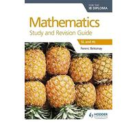 Mathematics for the IB Diploma Study and Revision Guide: SL and HL