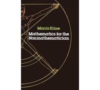 Mathematics for the Nonmathematician