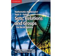 Mathematics Higher Level for the IB Diploma Option Topic 8 Sets, Relations and Groups