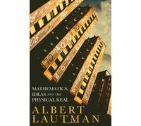 Mathematics, Ideas And The Physical Real