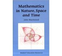 Mathematics In Nature, Space And Time (Waldorf Education Resources) (Paperback) John Blackwood, (Auteur)