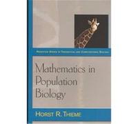 Mathematics in Population Biology, Princeton Series in Theoretical and Computational Biology Horst R. Thieme (Auteur)