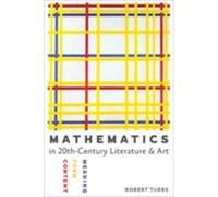 Mathematics in TwentiethCentury Literature and Art by Robert University of Colorado at Boulder Tubbs Hardcover Book Robert University of Colorado at Boulder Tubbs (Auteur)