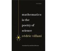 Mathematics is the Poetry of Science - Villani Cedric Professor Professor University of Lyon - Oxford University Press - Livre en Anglais - Paperback Villani Cedric Professor Professor University of L