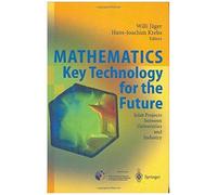 Mathematics - Key Technology For The Future - Joint Projects Between Universities And Industry