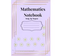 Mathematics Notebook: A beautiful and practical Mathematics Notebook designed for students who love study time with style!