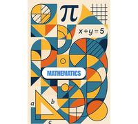 Mathematics Notebook | College Ruled | Perfect for Algebra, Geometry, and STEM Students: A clean and stylish math notebook designed for students and ... geometry, graphing, and general math classes.