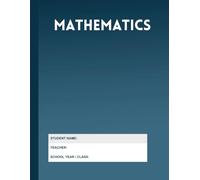 Mathematics Notebook | Large 8.5" x 11" Lined School Journal: Customizable Cover for Subject, Teacher, and Student Information | 100 Pages | Perfect for School and College