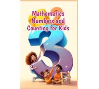 Mathematics Numbers and Counting for Kids: Place Value, Odd and Even, Ordinal and Patterns - A Complete Beginner's Guide for Grades 1-4
