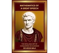 MATHEMATICS OF A GREAT SPEECH: THE INFALLIBLE ART OF CONQUERING AN AUDIENCE