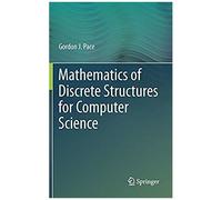 Mathematics Of Discrete Structures For Computer Science