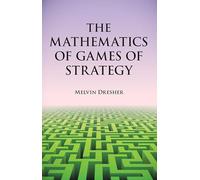 Mathematics of Games of Strategy: Theory and Applications