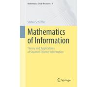 Mathematics of Information: Theory and Applications of Shannon-Wiener Information