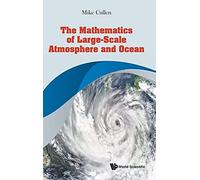 Mathematics Of Large-Scale Atmosphere And Ocean, The