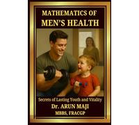 MATHEMATICS OF MEN’S HEALTH: Secrets of Lasting Youth and Vitality