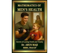 MATHEMATICS OF MEN’S HEALTH: Secrets of Lasting Youth and Vitality