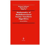 Mathematics Of Multidimensional Fourier Transform Algorithms