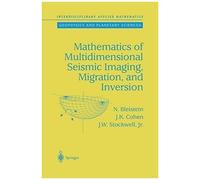Mathematics Of Multidimensional Seismic Imaging, Migration, And Inversion
