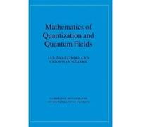 Mathematics of Quantization and Quantum Fields - [Version Originale] Jan Derezinski, Christian Gerard (Auteur)