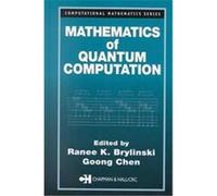 Mathematics of Quantum Computation, Computational Mathematics Series