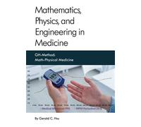 Mathematics, Physics, And Engineering In Medicine