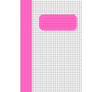 Mathematics Practice Notebook - Pink Edition: 99 Pages for Math Notes & Exercises: 99 Pages of Lined and Structured Paper for Math Practice, Homework, and Problem Solving