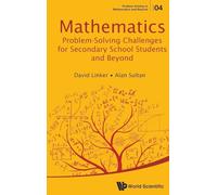 Mathematics Problem-Solving Challenges For Secondary School Students And Beyond