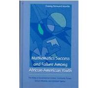 Mathematics Success and Failure Among African American Youth, Studies in Mathematical Thinking and Learning Series Danny Bernard Martin (Auteur)