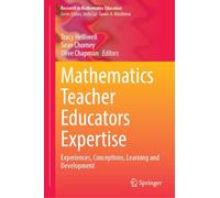 Mathematics Teacher Educators Expertise: Experiences, Conceptions, Learning and Development