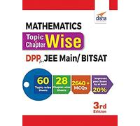 Mathematics Topic-Wise & Chapter-Wise Daily Practice Problem (Dpp) Sheets For Jee Main/ Bitsat - 3rd Edition