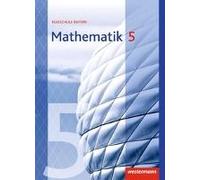 Mathematik 5. Schulbuch. Realschulen. Bayern