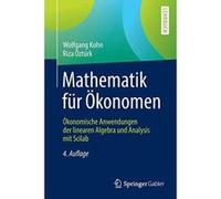 Mathematik fer ekonomen: ekonomische Anwendungen der linearen Algebra und Analysis mit Scilab - [Version Originale] Inconnu (Auteur)