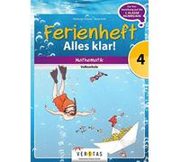 Mathematik Ferienhefte - Volksschule 4. Klasse - Alles klar!: Ferienheft mit eingelegten Lösungen. Zur Vorbereitung auf die 5. Klasse