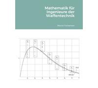Mathematik für Ingenieure der Waffentechnik