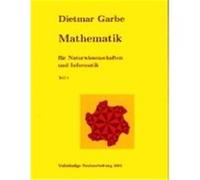 Mathematik für Naturwissenschaften und Informatik Teil I ( Paperback) Dietmar Garbe (Auteur)