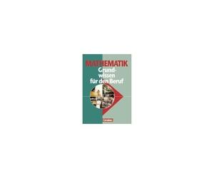 Mathematik. Grundwissen Für Den Beruf