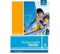 Mathematik Heute 6. Schulbuch. Bayern
